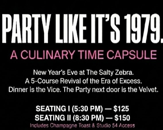 New Year's Eve 2025 at The Salty Zebra Bistro - Party Like It's 1979 time capsule event featuring Chef Michael Luth's Lost Classics 5-course dinner and Studio 54 block party